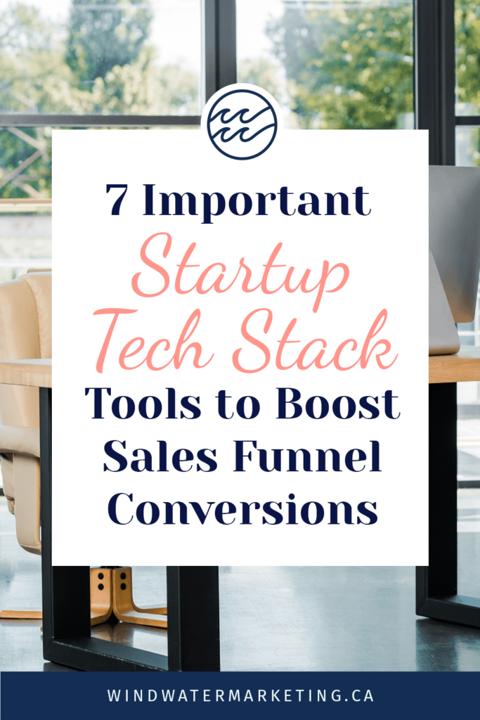 7 Important Startup Tech Stack Tools to Boost Sales Funnel Conversions | Wind Water Marketing